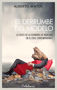 El derrumbe del modelo - Alberto Mayol - ebook