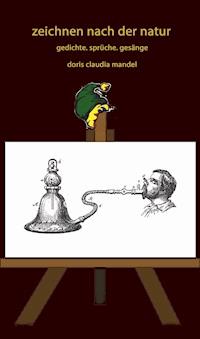 zeichnen nach der natur - Doris Claudia Mandel - ebook