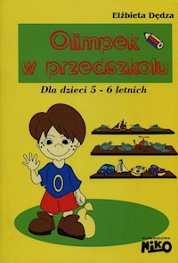 Olimpek w przedszkolu dla dzieci 5-6 letnich - Dędza Elżbieta - książka