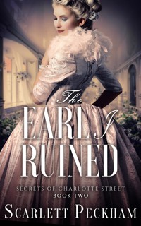 The Earl I Ruined - Scarlett Peckham - ebook