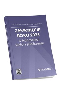 Zamknięcie roku 2025 w jednostkach sektora publicznego - zbiorowa praca - książka