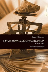Innymi słowami. Umiejętności tłumacza - Balcerzan Edward - książka