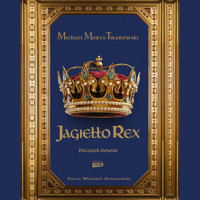 Jagiełło Rex. Początek dynastii - Morys-Twarowski Michael - audiobook + książka