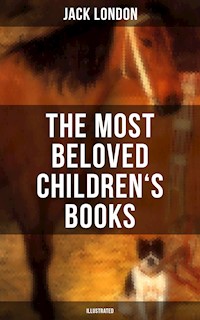 The Most Beloved Children's Books by Jack London (Illustrated) - Jack London - ebook