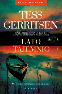 Lato tajemnic. Seria Klub Martini. Tom 2 - Tess Gerritsen - książka