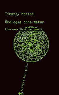 Ökologie ohne Natur - Timothy Morton - ebook