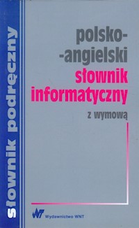 Słownik informatyczny polsko-angielski z wymową -  - książka