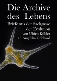 Die Archive des Lebens - Ulrich Kübler - ebook