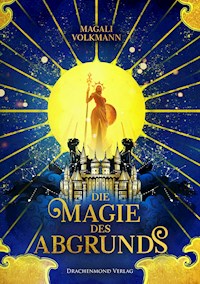Die Magie des Abgrunds - Magali Volkmann - ebook