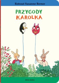 Królik Karolek. Przygody Karolka - Rotraut Susanne Berner - książka