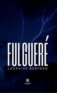Fulgueré - Lauraine Bebfond - ebook