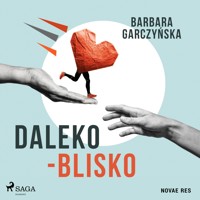 Daleko-Blisko - Barbara Garczyńska - ebook + audiobook