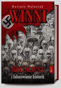 Winni Holokaust i fałszowanie historii - Dariusz Walusiak - książka