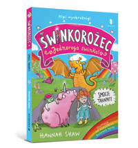 Świnkorożec. Jednoroga świnka! Smocze tarapaty - Hanna Shaw - książka