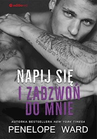 Napij się i zadzwoń do mnie - Penelope Ward - ebook + audiobook + książka