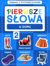 Pierwsze słowa. Zabawa z fotonaklejkami -  - książka