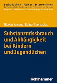 Substanzmissbrauch und Abhängigkeit bei Kindern und Jugendlichen - Nicolas Arnaud - ebook