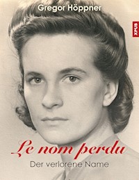 Le nom perdu - Gregor Höppner - ebook