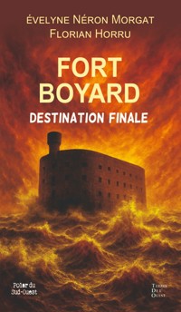Fort Boyard, destination finale - Florian HORRU - ebook