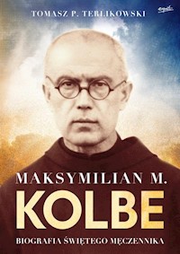 Maksymilian M. Kolbe wydanie prezentowe - Tomasz Terlikowski - książka