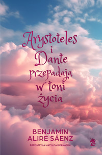 Arystoteles i Dante przepadają w toni życia (edycja specjalna) - Benjamin Alire Sáenz - książka