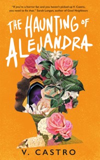 The Haunting of Alejandra - V. Castro - ebook