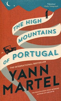 The High Mountains of Portugal - Yann Martel - książka