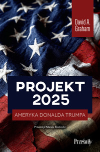 Projekt 2025 Ameryka Donalda Trumpa - David A. Graham - ebook