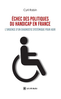 Échec des politiques du handicap en France - Cyril Rabin - ebook