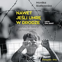 Nawet jeśli umrę w drodze - Białkowska Monika - ebook + audiobook + książka