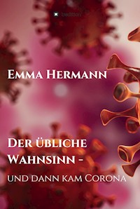 Der übliche Wahnsinn - und dann kam Corona - Emma Hermann - ebook