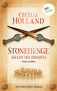 Stonehenge: Säulen des Himmels - Cecelia Holland - ebook