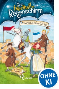 Der fabelhafte Regenschirm (Band 5) - Das große Ritterturnier - Sarah Storm - ebook