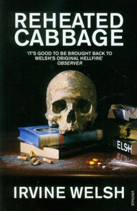 Reheated Cabbage - Irvine Welsh - książka
