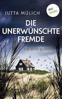 Die unerwünschte Fremde - Jutta Mülich - ebook