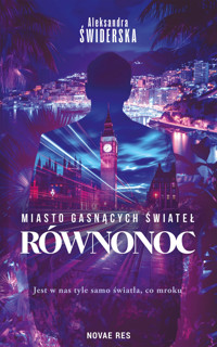 Miasto gasnących świateł. Równonoc - Świderska Aleksandra - ebook + audiobook + książka