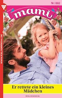 Er rettete ein kleines Mädchen - Annette Mansdorf - ebook