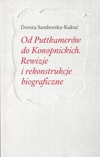 Od Puttkamerów do Konopnickich - Dorota Samborska-Kukuć - książka