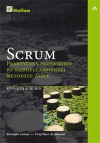 Scrum. Praktyczny przewodnik po najpopularniejszej metodyce Agile - Kenneth S. Rubin - książka