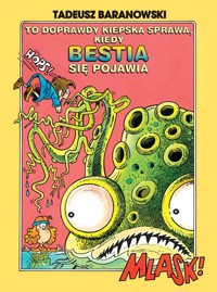 To doprawdy kiepska sprawa, kiedy Bestia się pojawia - Baranowski Tadeusz - książka