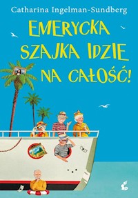 Emerycka Szajka idzie na całość! - Catharina Ingelman-Sundberg - ebook + audiobook + książka