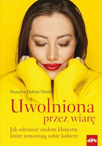 Uwolniona przez wiarę - Dalton-Smith Saundra - książka
