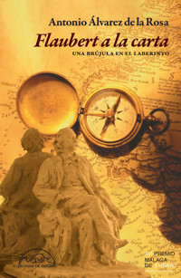 Flaubert a la carta - Antonio Álvarez de la Rosa - ebook