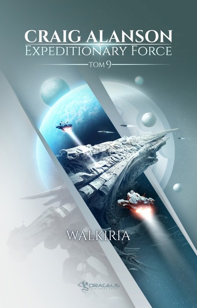 Okładka książki Expeditionary Force. Tom 9. Walkiria