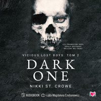 Dark One. Vicious Lost Boys. Tom 2 - Nikki St. Crowe - ebook + audiobook