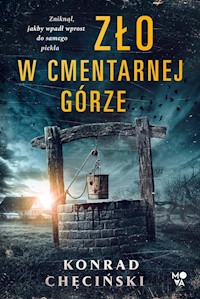 Zło w Cmentarnej Górze - Chęciński Konrad - książka