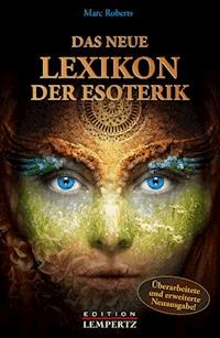 Das neue Lexikon der Esoterik - Marc Roberts - ebook