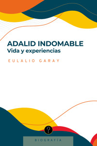 Adalid indomable - Eulalio Garay - ebook
