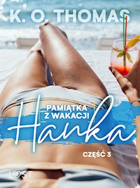 Pamiątka z wakacji 3: Hanka – seria erotyczna - K.O. Thomas - ebook + audiobook