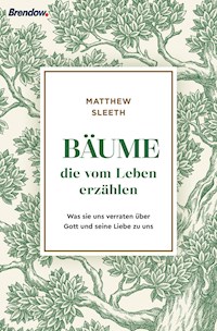 Bäume, die vom Leben erzählen - Matthew Sleeth - ebook